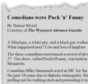 Comedians were Puck-N-Funny in Wynyard